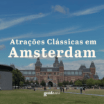 Atrações Clássicas em Amsterdam