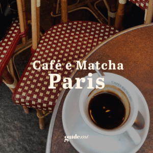 Café e Matcha em Paris